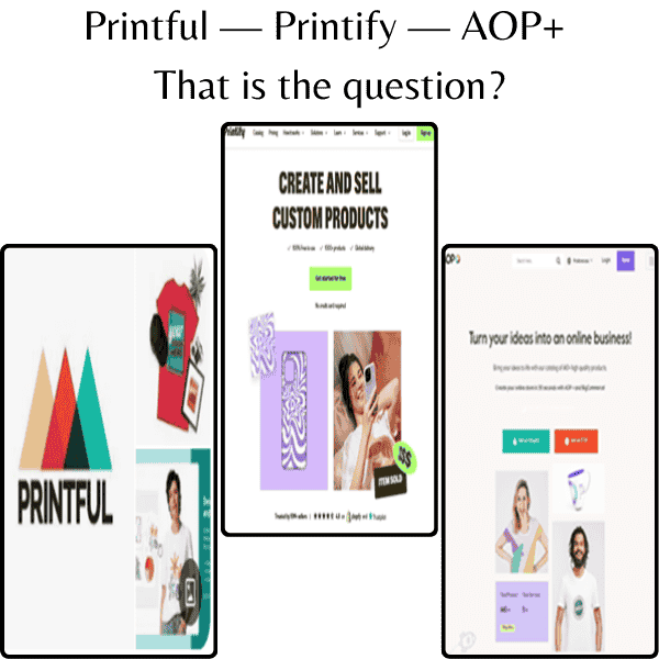 Printful-vs-Printify-vs-AOP+